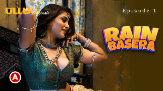Rain Basera 2023 Ullu Originals Hindi XXX Web Series Ep 1 – porn movies