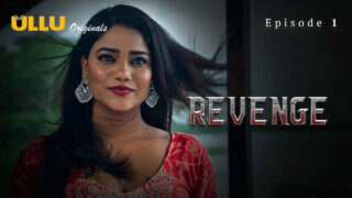 Revenge 2024 Ullu Originals Hindi XXX Web Series Episode 1 – porn movies