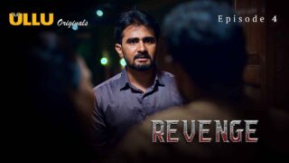 Revenge 2024 Ullu Originals Hindi XXX Web Series Episode 4 – porn movies