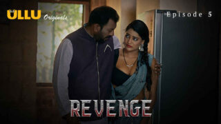 Revenge 2024 Ullu Originals Hindi XXX Web Series Episode 5 – porn movies