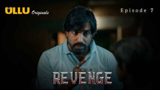 Revenge 2024 Ullu Originals Hindi XXX Web Series Episode 7 – porn movies