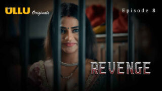 Revenge 2024 Ullu Originals Hindi XXX Web Series Episode 8 – porn movies
