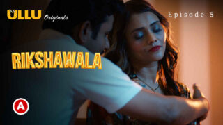 Rikshawala 2023 Ullu Originals Hindi Sex Web Series Ep 5 – porn movies
