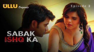 Sabak Ishq Ka 2023 Ullu Originals Hindi XXX Web Series Ep 2 – porn movies