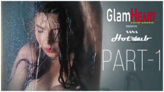 Sana Hot Tub Part 1 Glamheart Original 2021 Hot Short Film – porn movies