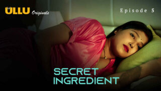 Secret Ingredient 2023 Ullu Originals Hindi XXX Web Series Ep5 – porn movies