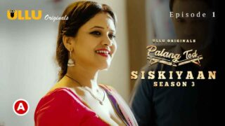 Palang Tod Siskiyaan Season 3 Part 1 Ullu Sex Web Series Ep 1 – porn movies