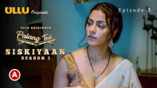 Palang Tod Siskiyaan Season 3 Part 1 Ullu Sex Web Series Ep 3 – porn movies