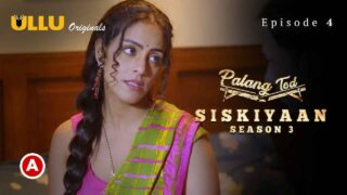 Palang Tod Siskiyaan Season 3 Part 2 Ullu Sex Web Series Ep 4 – porn movies