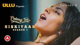 Palang Tod Siskiyaan Season 3 Part 2 Ullu Sex Web Series Ep 5 – porn movies