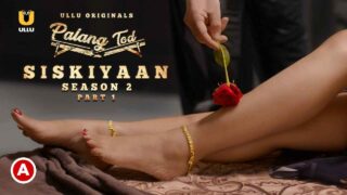 Palang Tod Siskiyaan Hot Scenes S2 P1 Ullu Hot Web Series – porn movies