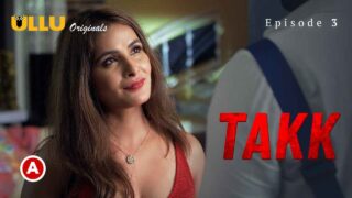 Takk Part 2 Ullu Originals 2022 Hindi Porn Web Series Ep 3 – porn movies