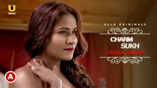Tauba Tauba Part 1 Hot Scenes Ullu Hindi XXX Web Series 2022 – porn movies
