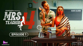 Mrs Teacher 4 2023 Primeshots Hindi XXX Web Series Episode 1 – porn movies