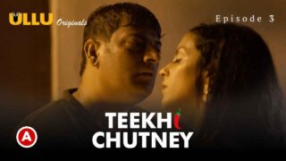 Teekhi Chutney Part 2 2022 Ullu Hindi XXX Web Series Ep 3 – porn movies