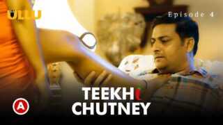Teekhi Chutney Part 2 2022 Ullu Hindi XXX Web Series Ep 4 – porn movies