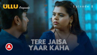 Tere Jaisa Yaar Kaha 2023 Ullu Hindi XXX Web Series Ep 1 – porn movies