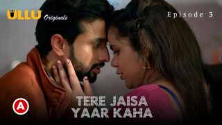 Tere Jaisa Yaar Kaha 2023 Ullu Hindi XXX Web Series Ep 3 – porn movies