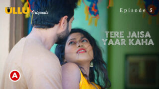 Tere Jaisa Yaar Kaha 2023 Ullu Hindi XXX Web Series Ep 5 – porn movies