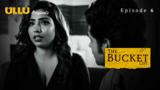 The Bucket List 2023 Ullu Originals Hindi XXX Web Series Ep 6 – porn movies