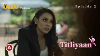 Titliyaan Part 1 Ullu Hindi Hot Sex Web Series 2022 Ep 2 – porn movies