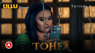 Tohfa 2023 Ullu Originals Hindi XXX Web Series Episode 1 – porn movies