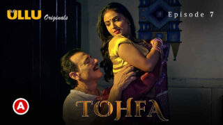 Tohfa 2023 Ullu Originals Hindi XXX Web Series Episode 7 – porn movies