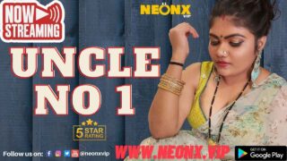 Uncle No 1 2023 Neonx Vip Originals Hindi Hot XXX Video – porn movies