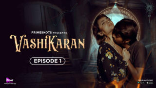 Vashikaran 2024 Primeshots Hindi XXX Web Series Episode 1 – porn movies