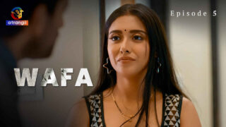Wafa 2023 Atrangii Originals Hindi XXX Web Series Episode 5 – porn movies