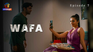 Wafa 2023 Atrangii Originals Hindi XXX Web Series Episode 7 – porn movies