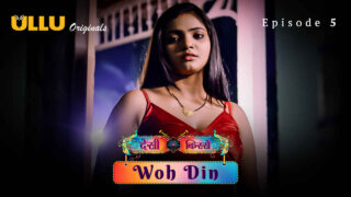 Woh Din – Desi Kisse 2023 Ullu Hindi XXX Web Series Ep 5 – porn movies