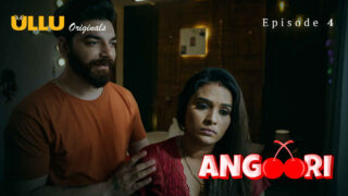 Angoori 2023 Ullu Originals Hindi XXX Web Series Episode 4 – porn movies