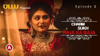 Charmsukh Raja Ka Baja 2022 Ullu Hot Web Series Episode 2 – porn movies