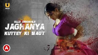 Jaghanya Kuttey Ki Maut 2022 Ullu Hot Web Series Episode 3 – porn movies