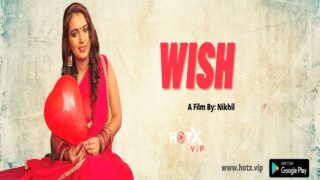 Wish 2021 Hotx Originals Hindi Hot Porn Short Film – porn movies