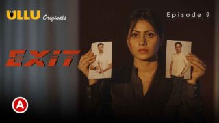 Exit Part 2 Ullu Originals 2022 Hindi Web Series Episode 9 – porn movies