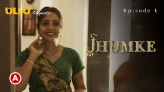Jhumke 2022 Ullu Originals Hindi Porn Web Series Episode 1 – porn movies