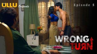 Wrong Turn Part-2 2022 Ullu Hot Porn Web Series Episode 5 – porn movies