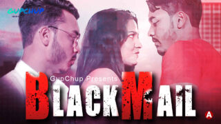 Blackmail Gupchup Originals 2021 Hindi Hot Web Series Ep 4 – porn movies