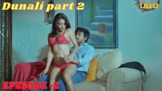 Dunali Part 2 2021 Ullu Hindi Hot Web Series Episode 2 – porn movies