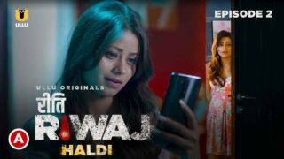 Riti Riwaj Haldi 2020 Ullu Originals Hot Web Series Episode 2 – porn movies