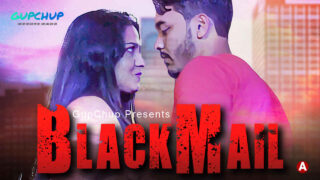 Blackmail Gupchup Originals 2021 Hindi Hot Web Series Ep 2 – porn movies