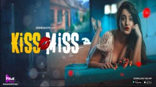 Kiss Miss 2022 Prime Shots Hindi Hot Web Series Episode 1 – porn movies