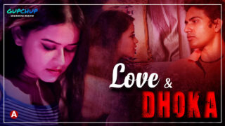 Love and Dhoka 2022 Gupchup Hindi Hot Web Series Episode 2 – porn movies