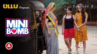 Mini Bomb 2022 Ullu Originals Hindi Web Series Episode 2 – porn movies
