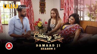 Palang Tod Damaad Ji Season 2 Part 1 2022 Ullu Hot Web Series E1 – porn movies