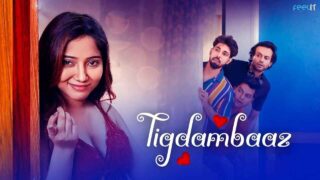 Tigdambaaz 2022 Feelit Originals Hindi Hot Short Film – porn movies