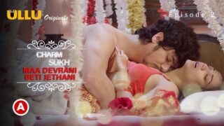 Charmsukh Maa Devrani Beti Jethani Part 1 Ullu Originals Ep2 – porn movies
