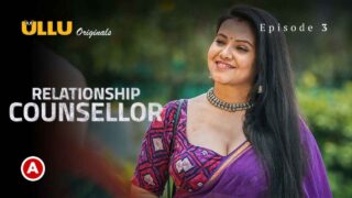 Relationship Counsellor Part 1 Ullu Hot Web Series 2021 Ep 3 – porn movies